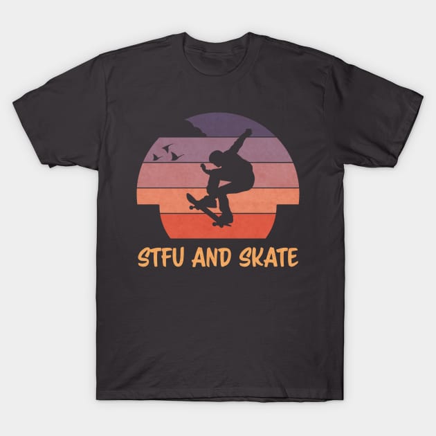 STFU and Skate | Sunset Skater T-Shirt by shirtonaut